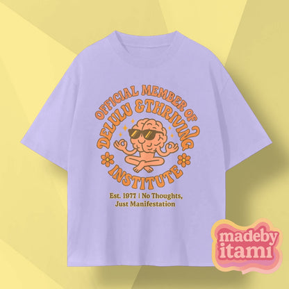 Official Member Of Delulu And Thriving institute T-Shirt