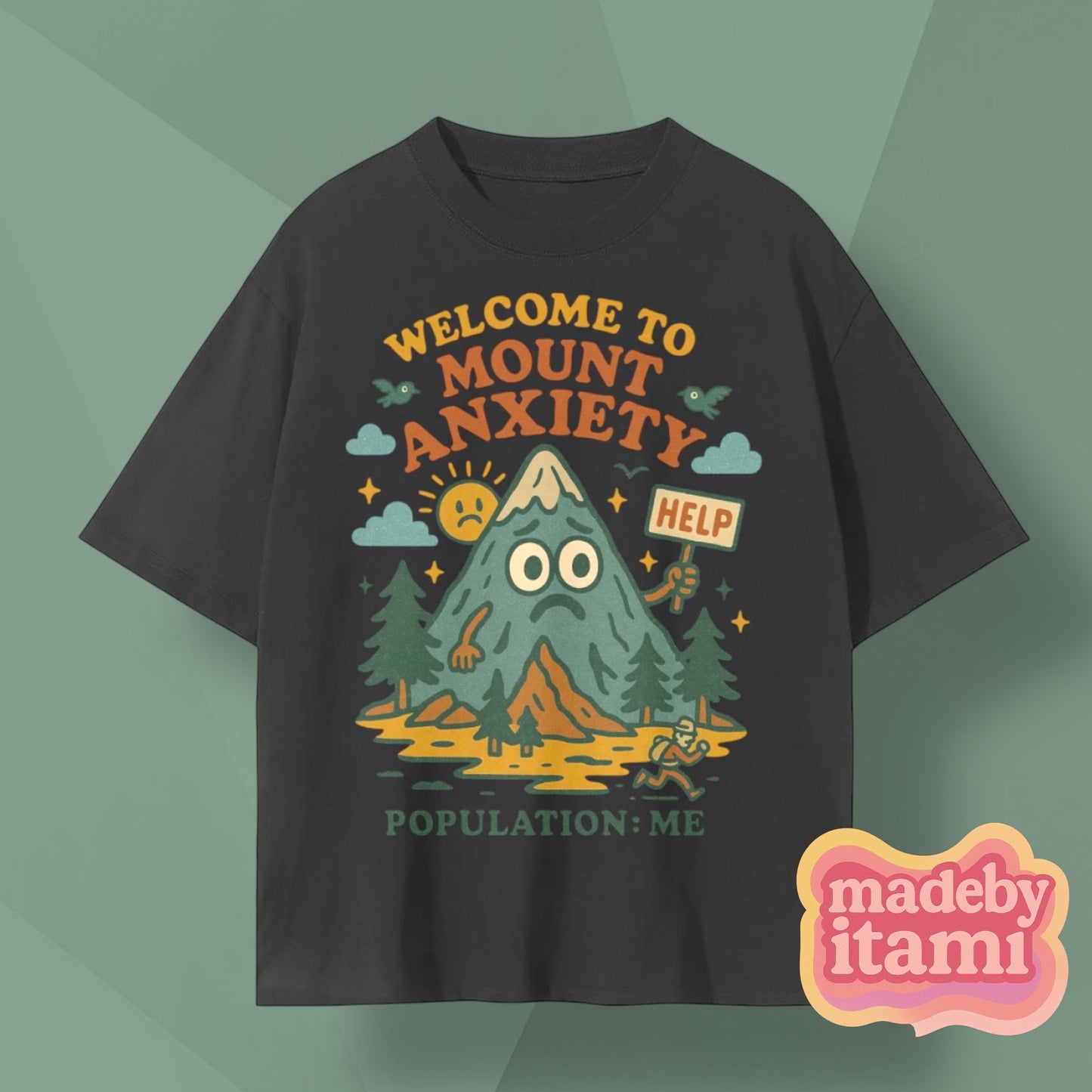 Welcome To Mount Anxiety T-Shirt