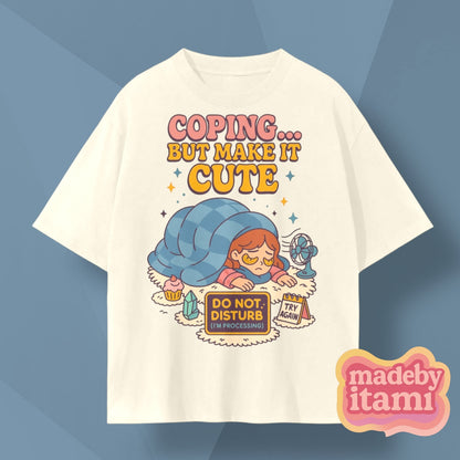 Coping But Make It Cute T-Shirt