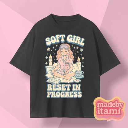 Soft Girl Reset In Progress T-Shirt