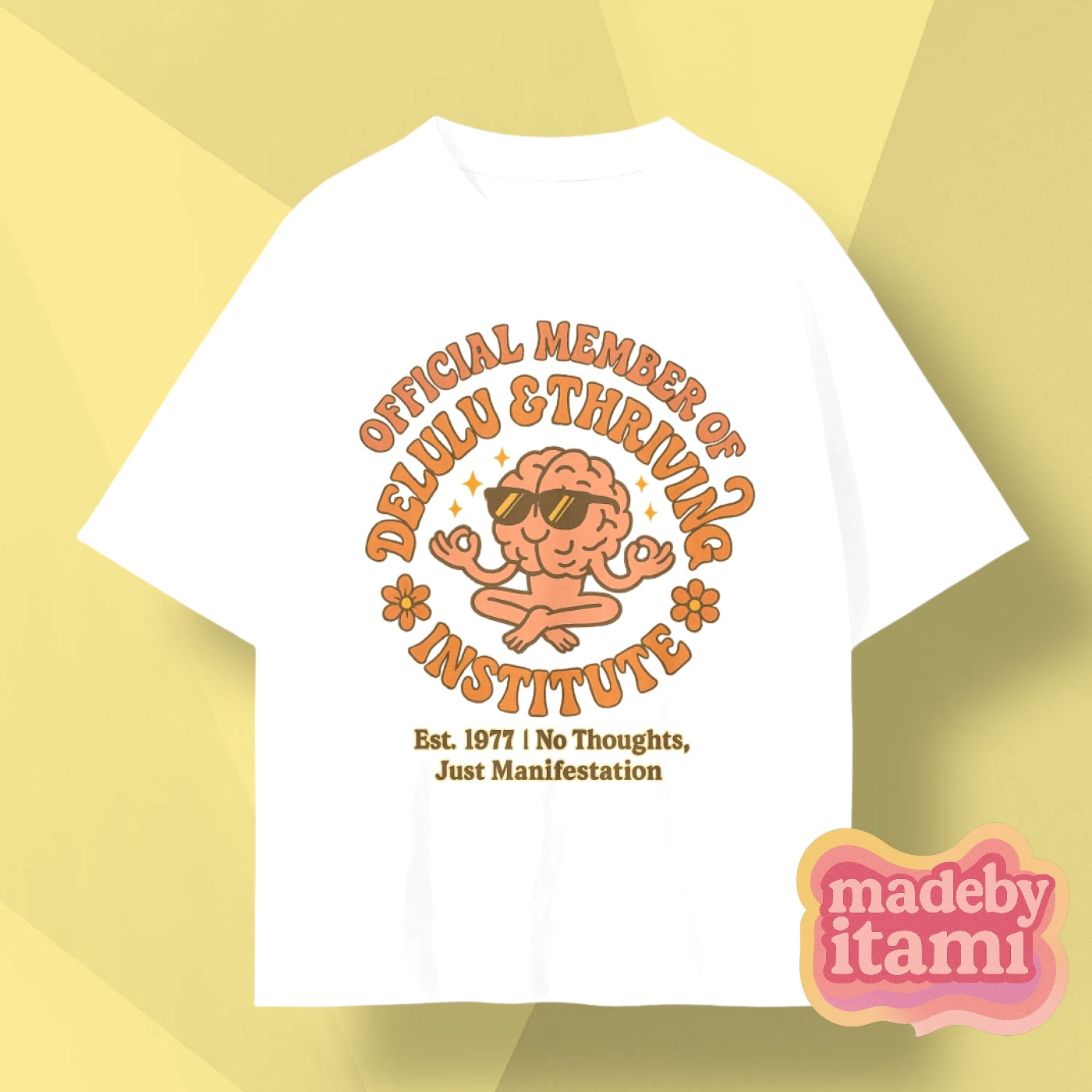 Official Member Of Delulu And Thriving institute T-Shirt