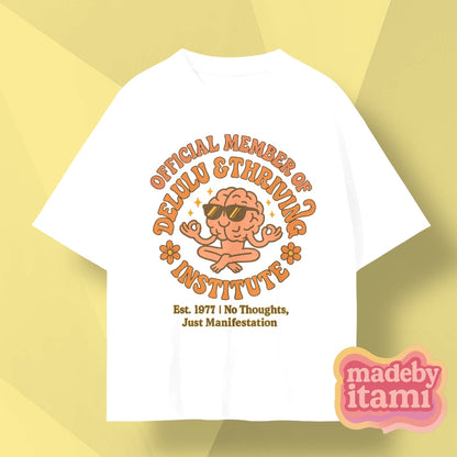 Official Member Of Delulu And Thriving institute T-Shirt