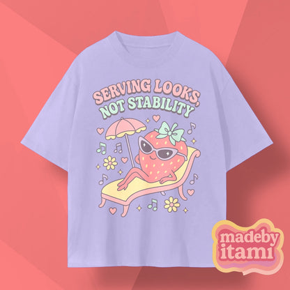 Serving Looks Not Stability T-Shirt
