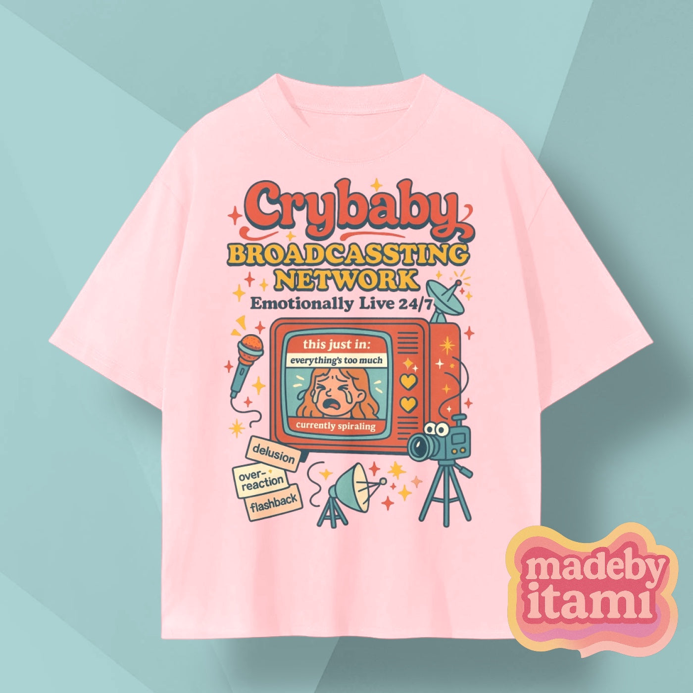 Crybaby Broadcassting Network T-Shirt