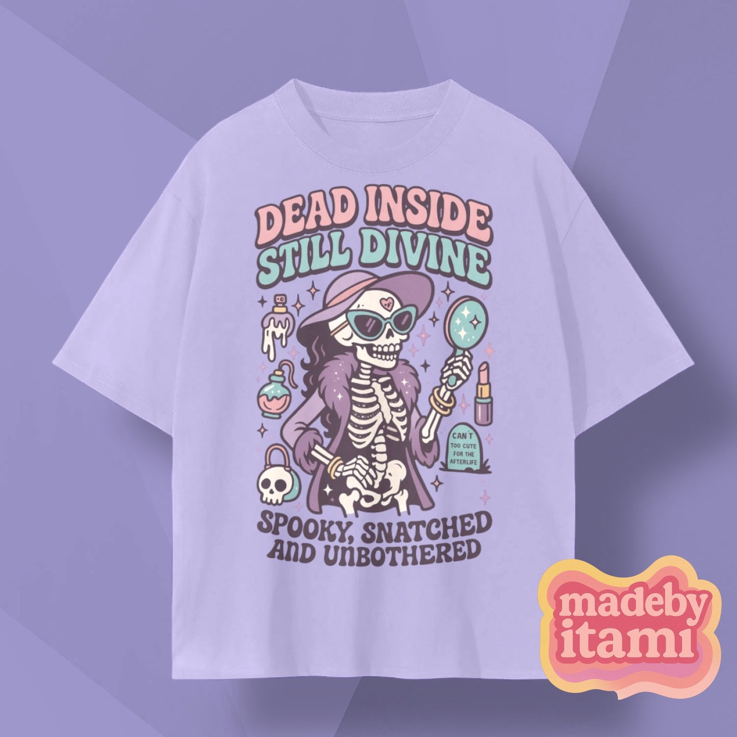 Dead Inside Still Divine T-Shirt
