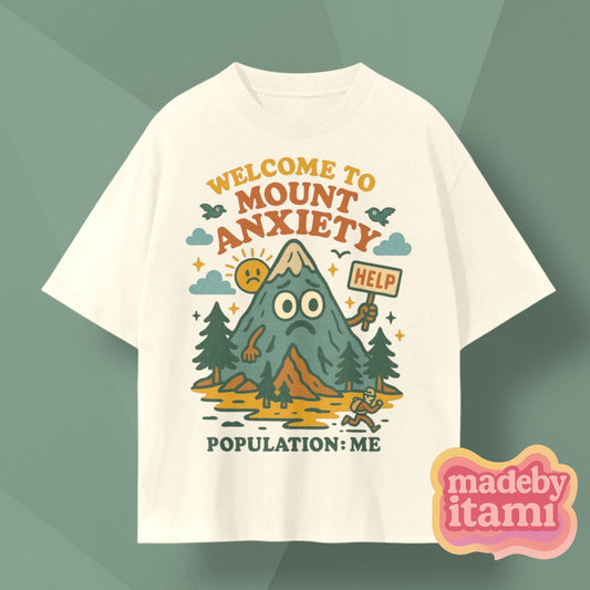 Welcome To Mount Anxiety T-Shirt