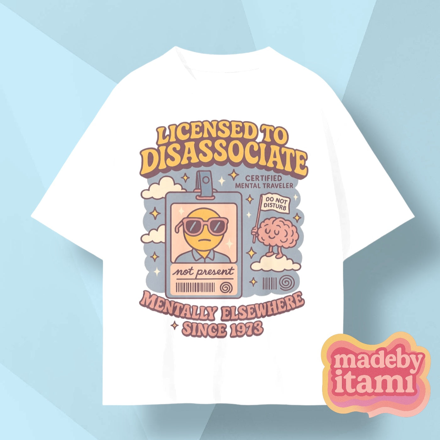 Licensed To Disassociate T-Shirt