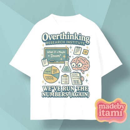 Overthinking Research Institute T-Shirt