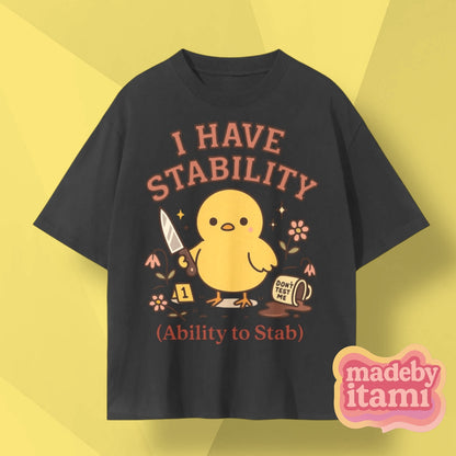 I Have Stability T-Shirt