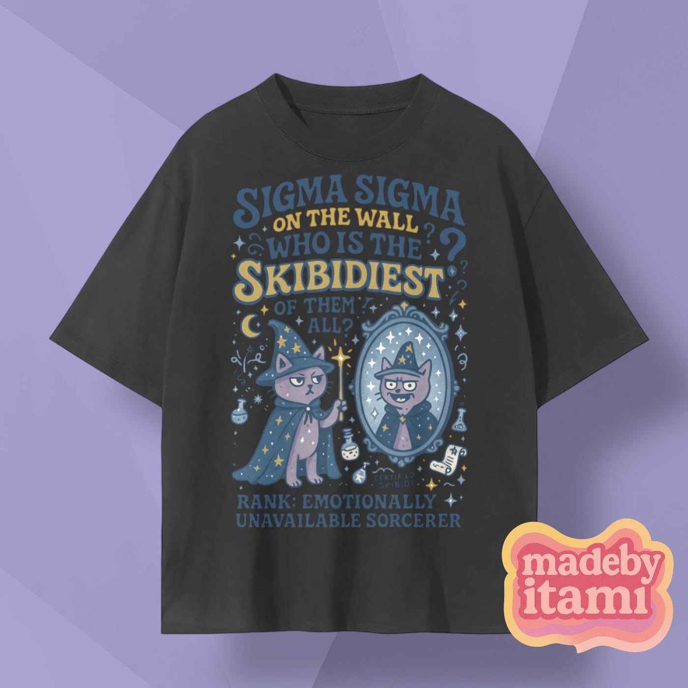 Sigma Sigma On The Wall Who's The Skibidiest T-Shirt