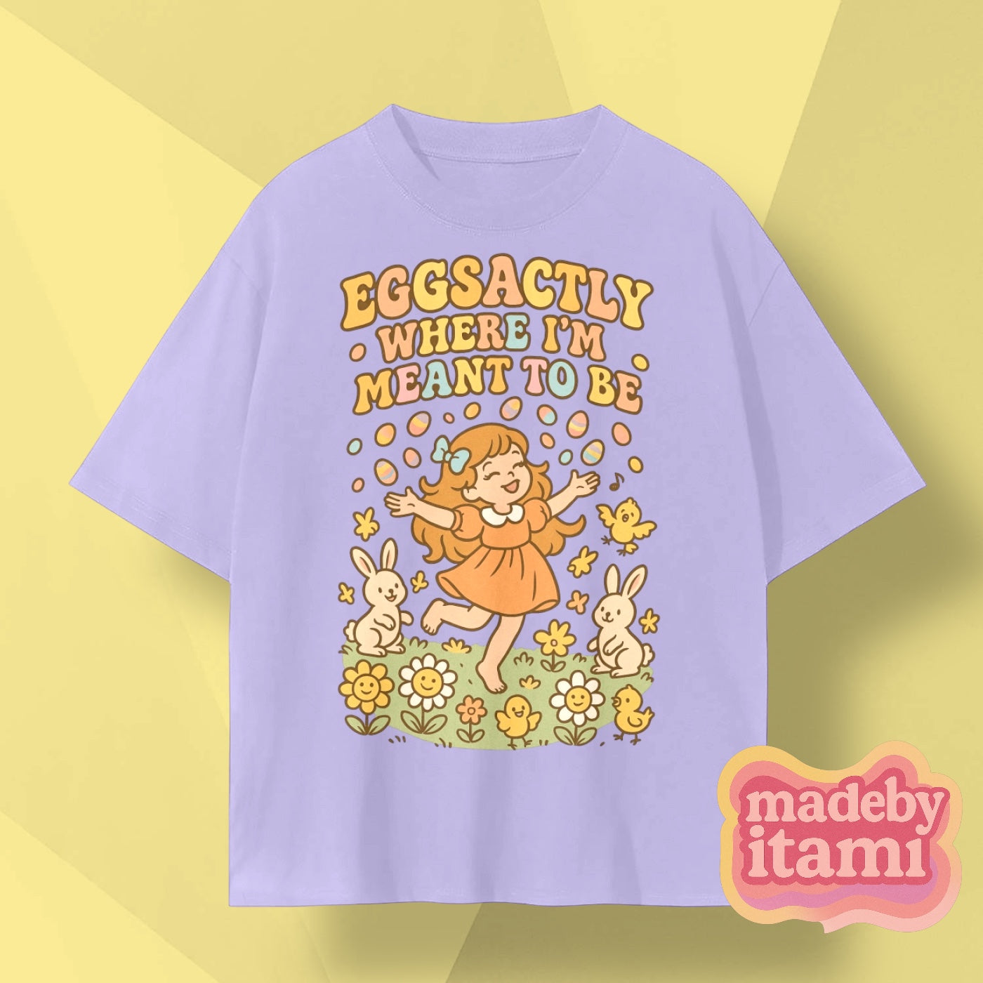 Eggsactly Where I'm Meant To Be T-Shirt