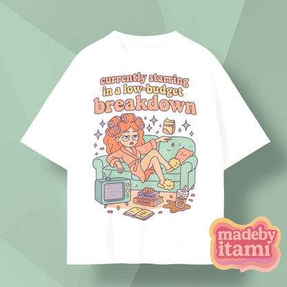 Currently Starring In A Low Budget Breakdown T-Shirt