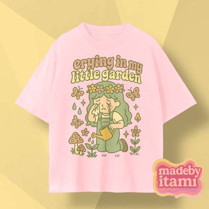 Crying In My Little Garden T-Shirt