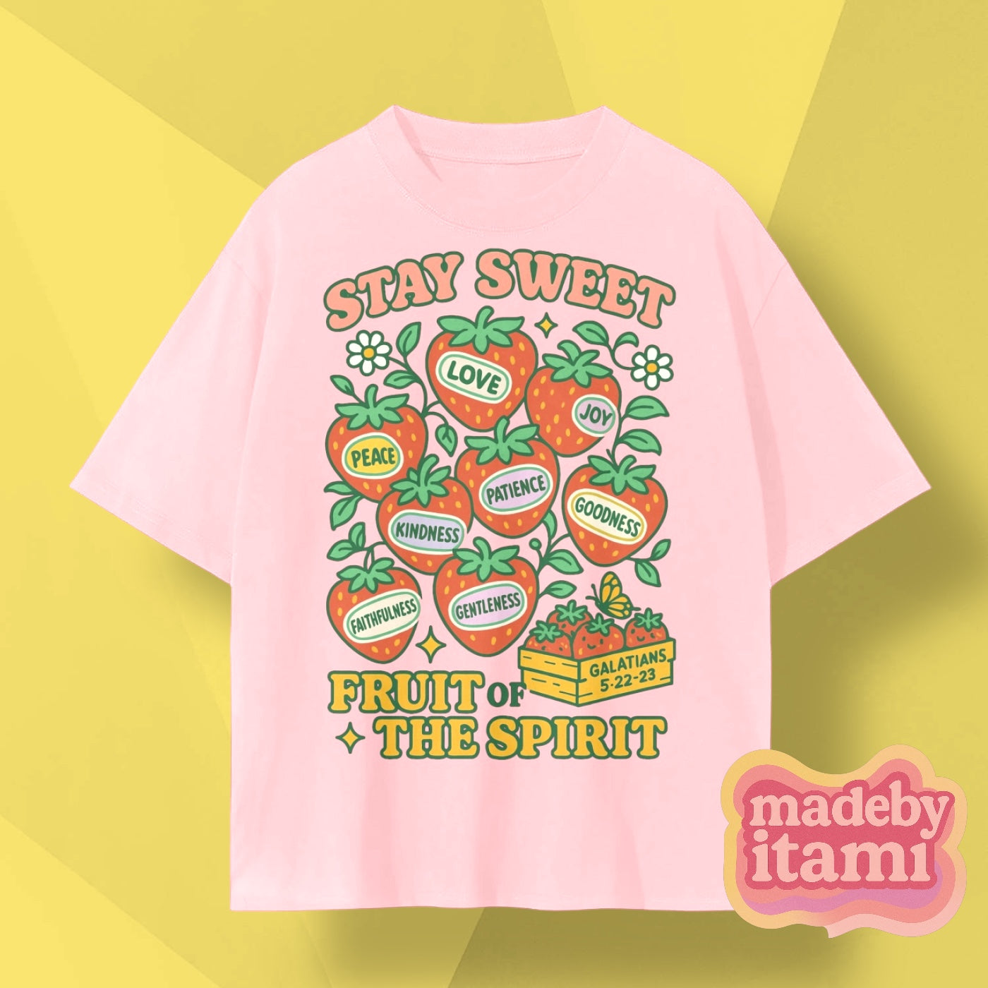 Stay Sweet Fruit Of The Spirit T-Shirt