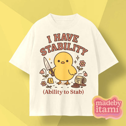 I Have Stability T-Shirt