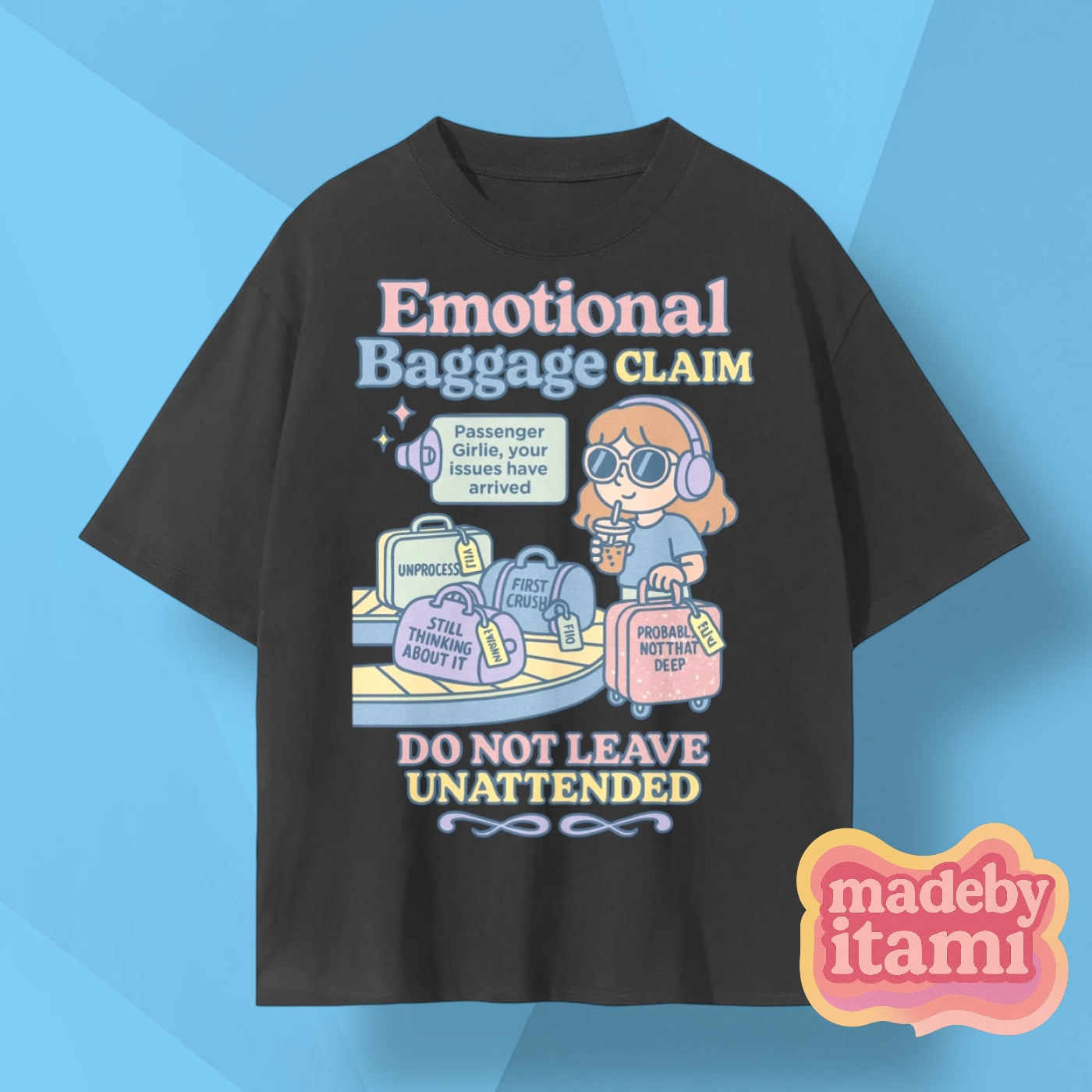 Emotional Baggage Claim T-Shirt