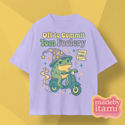 Off To Commit Tom Foolery T-Shirt