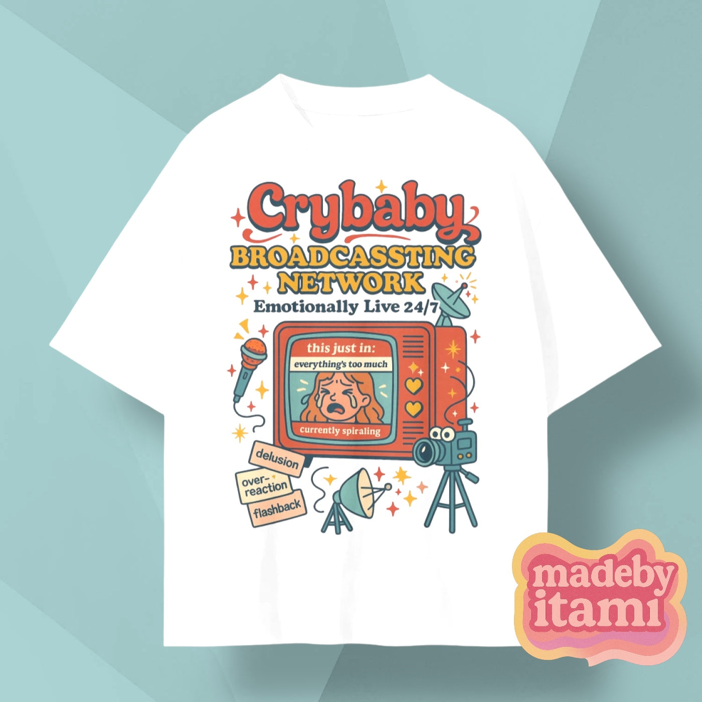 Crybaby Broadcassting Network T-Shirt