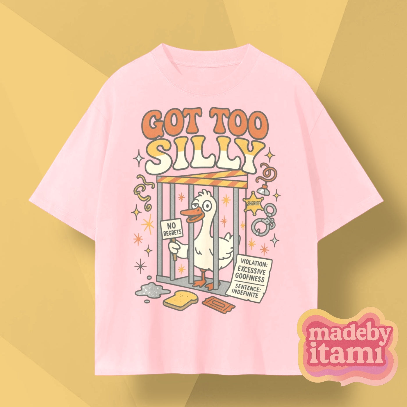 Got Too Silly T-Shirt