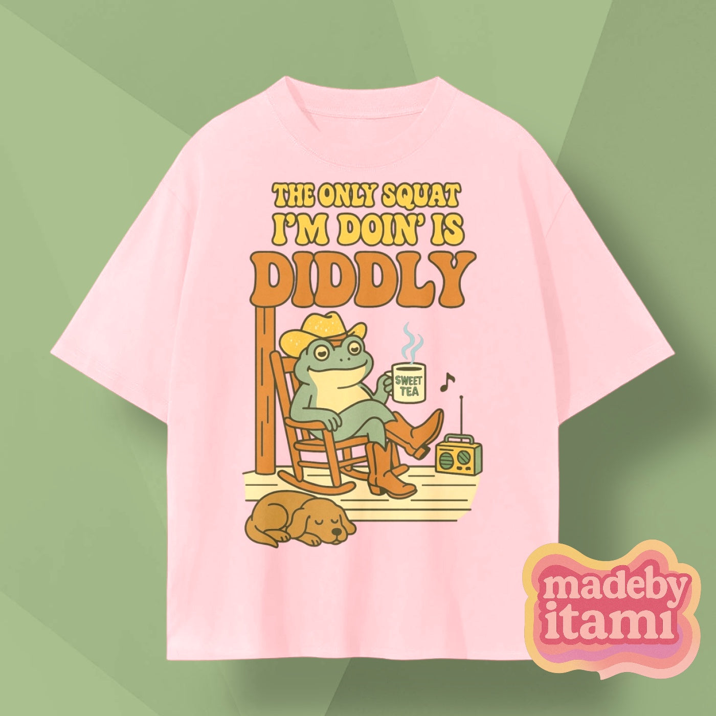 The Only Squat Im Doing Is Diddly T-Shirt