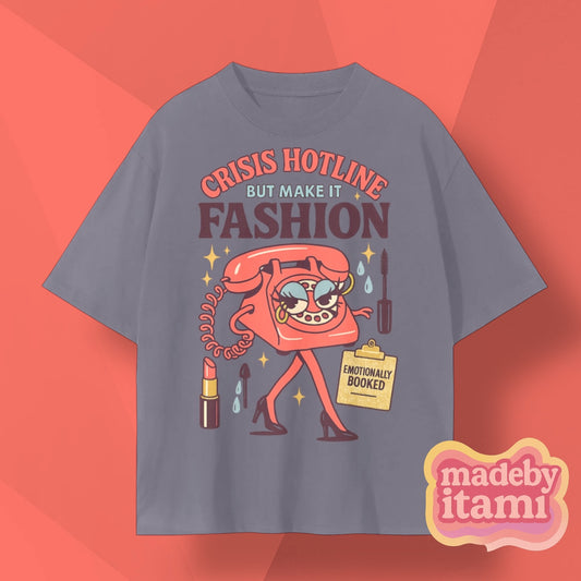 Crisis Hotline But Make It Fashion T-Shirt