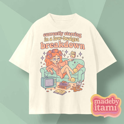 Currently Starring In A Low Budget Breakdown T-Shirt