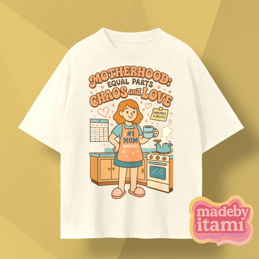 Motherhood Equal Parts Chaos And Love T-Shirt