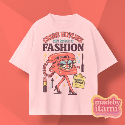 Crisis Hotline But Make It Fashion T-Shirt