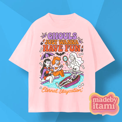 Ghouls Just Wanna Have Fun T-Shirt