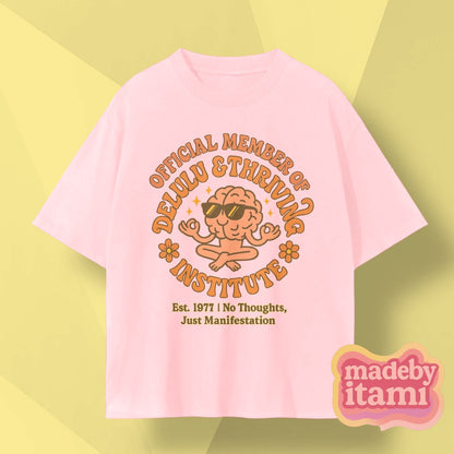 Official Member Of Delulu And Thriving institute T-Shirt
