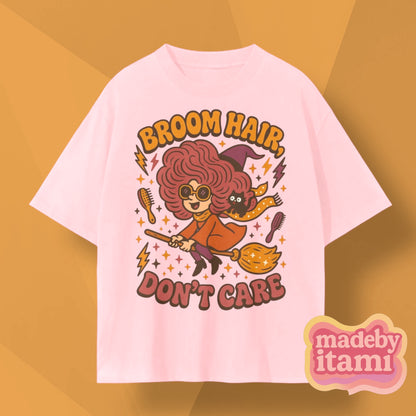 Broom Hair Don't Care T-Shirt