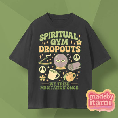 Spiritual Gym Dropout T-Shirt
