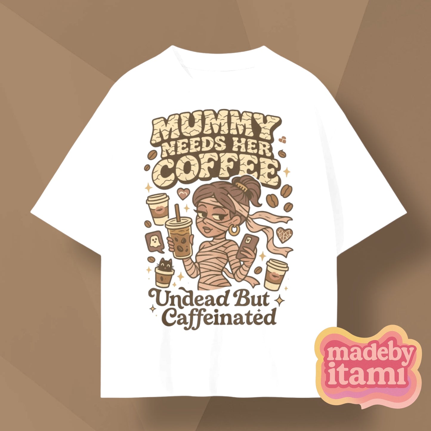 Mummy Needs Her Coffee T-Shirt