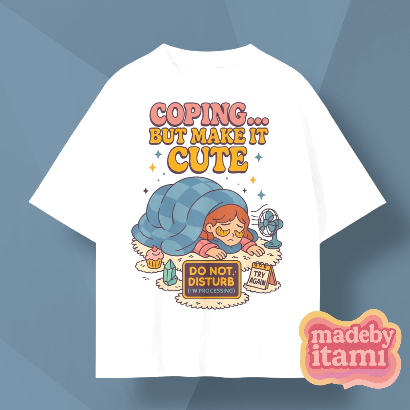 Coping But Make It Cute T-Shirt