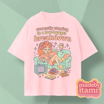Currently Starring In A Low Budget Breakdown T-Shirt