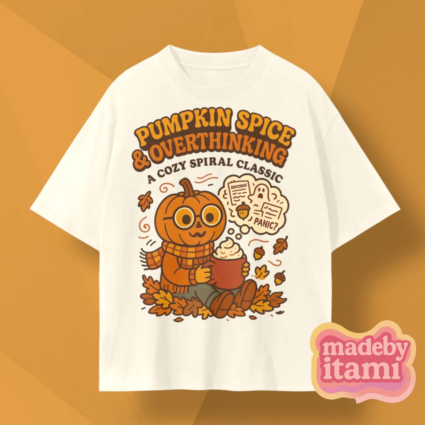Pumpkin Spice & Overthinking T-Shirt