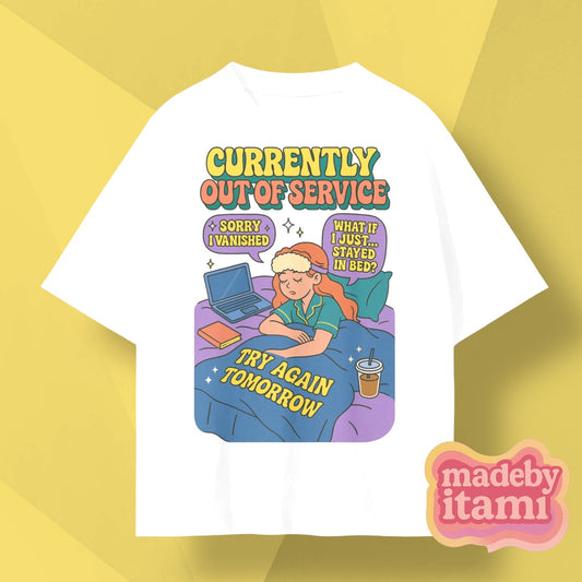 Currently Out Of Service Try Again Tomorrow T-Shirt