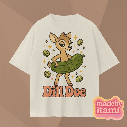 Dill Doe T-Shirt