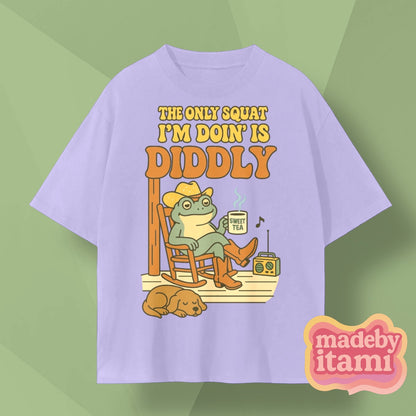 The Only Squat Im Doing Is Diddly T-Shirt