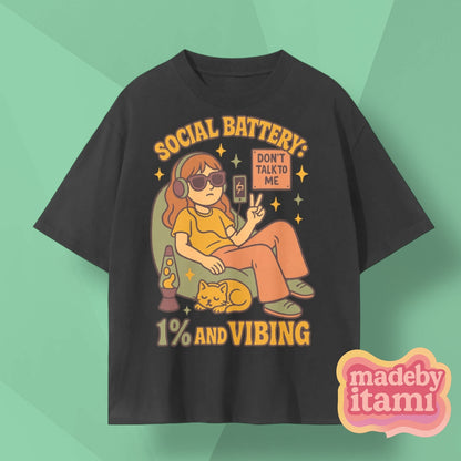Social Battery 1% And Vibing T-Shirt