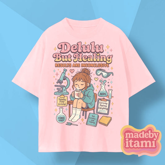 Delulu But Healing T-Shirt
