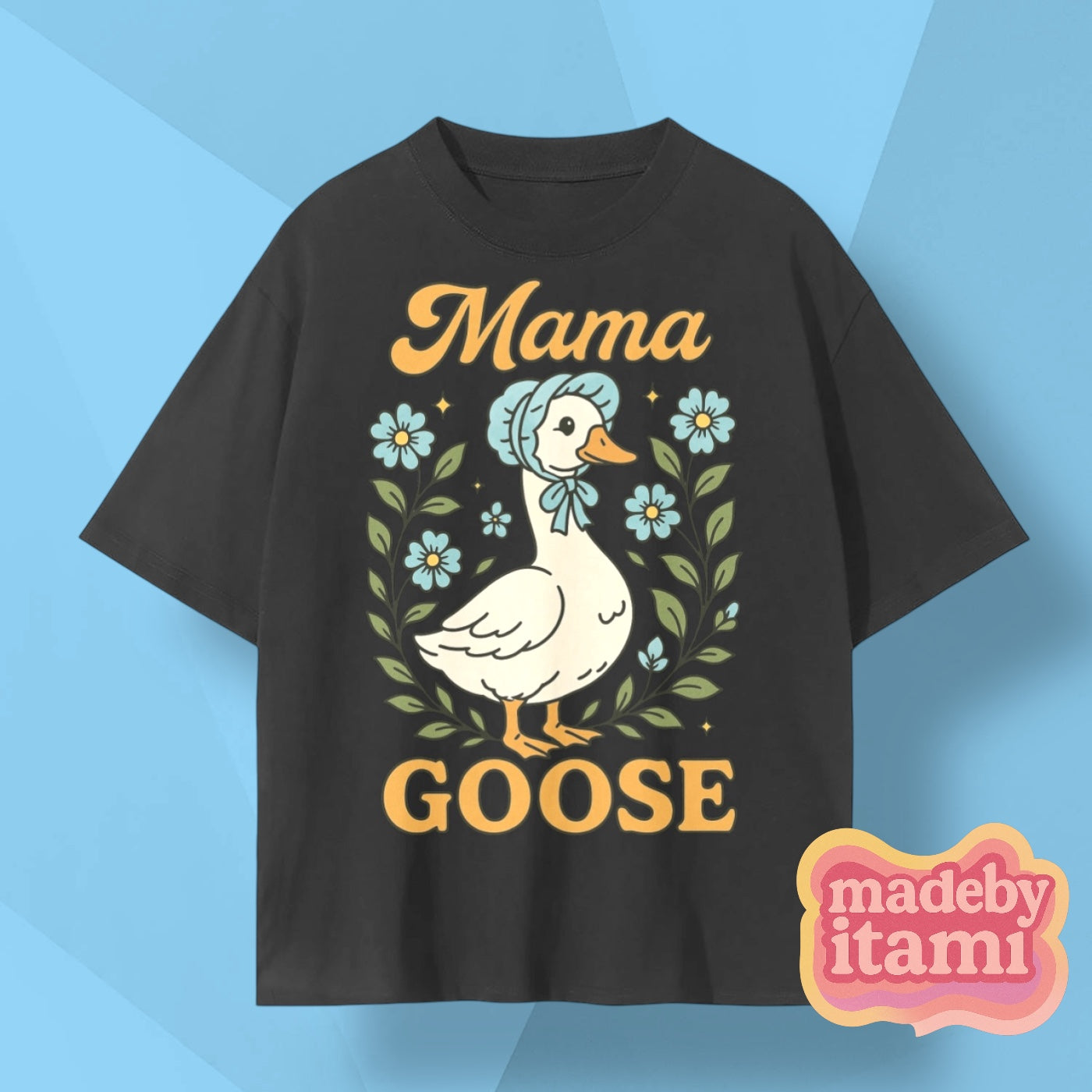 Mama Goose Unisex T-Shirt