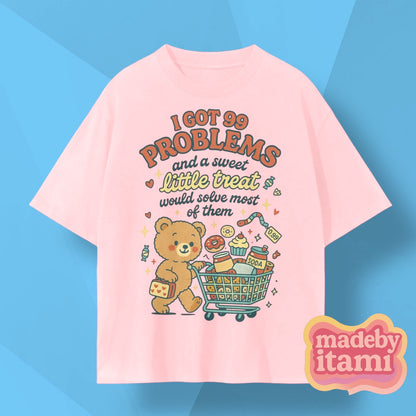 I Got 99 Problems T-Shirt