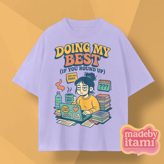 Doing My Best T-Shirt
