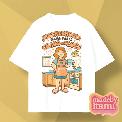 Motherhood Equal Parts Chaos And Love T-Shirt