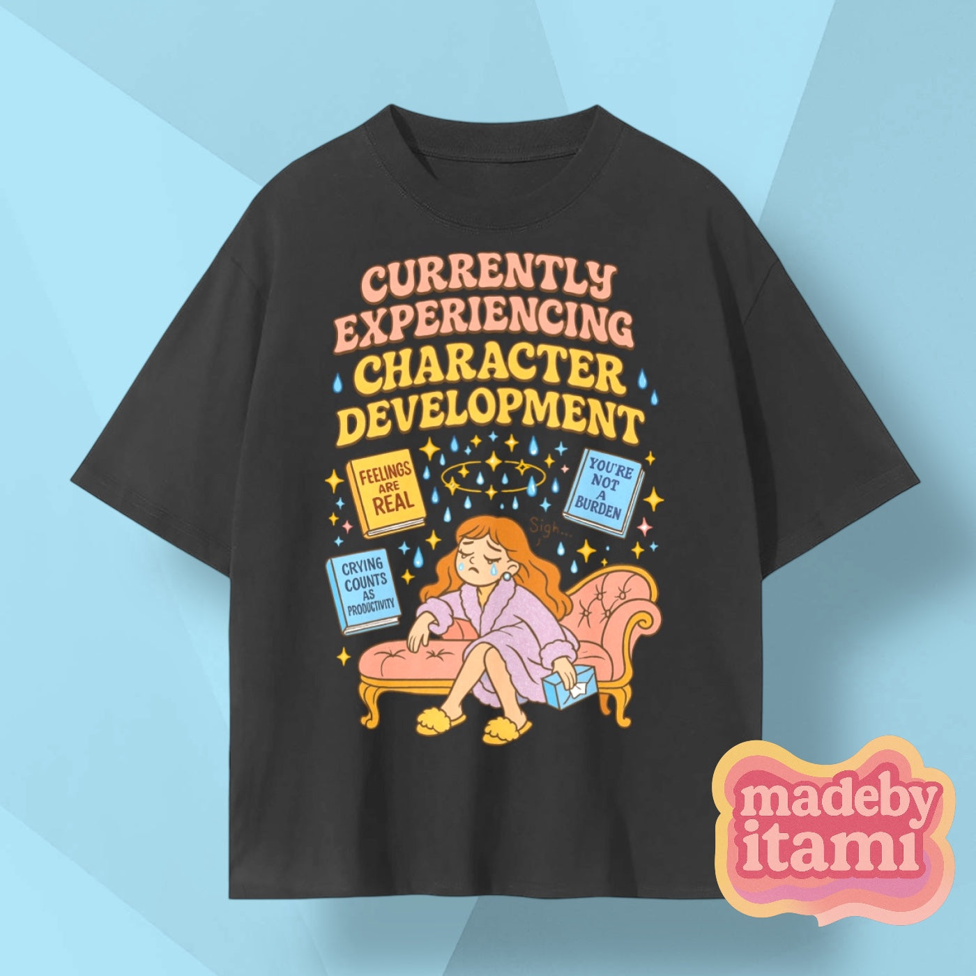 Currently Experiencing Character Development T-Shirt