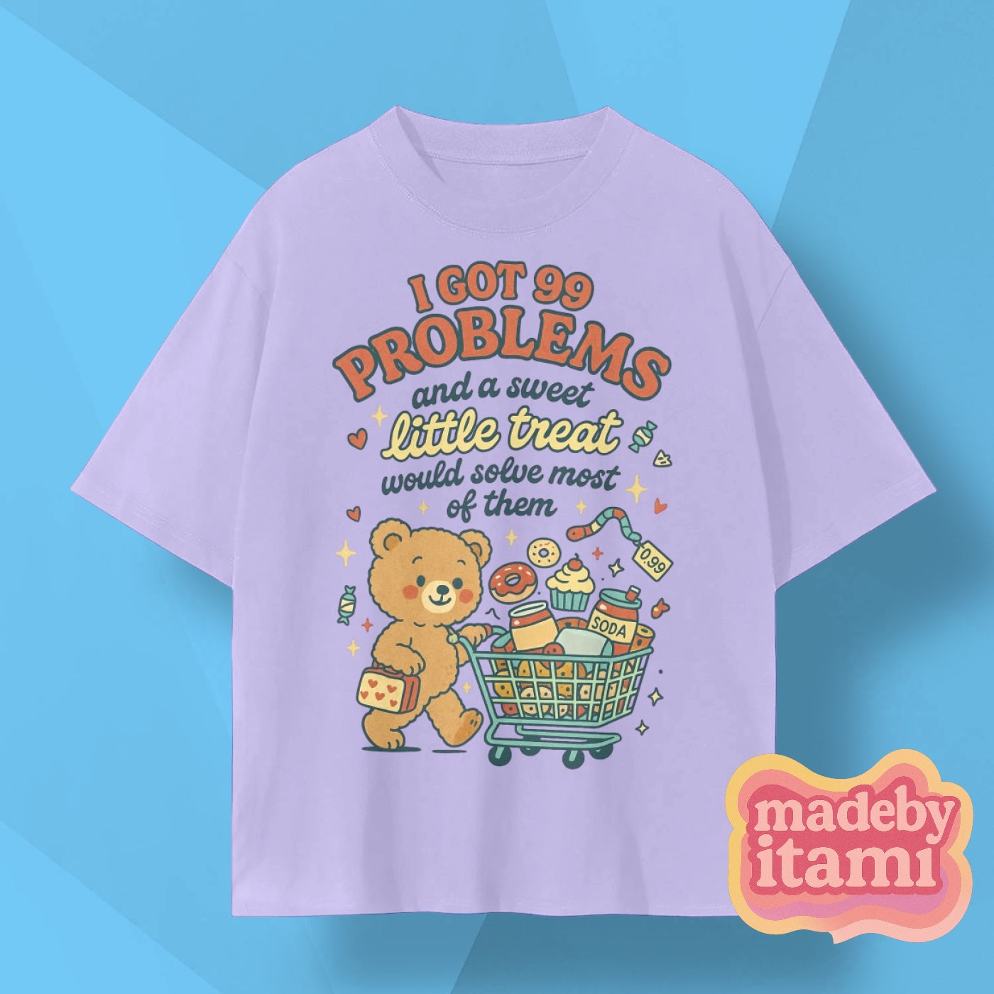 I Got 99 Problems T-Shirt