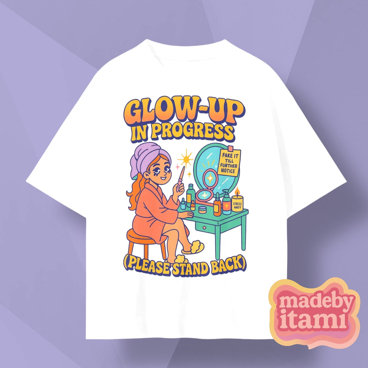 Glow Up In Progress T-Shirt