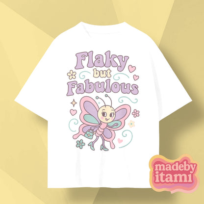 Flaky But Fabulous T-Shirt