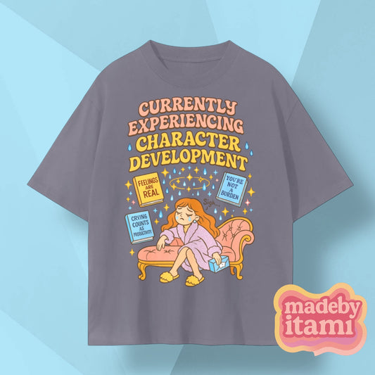 Currently Experiencing Character Development T-Shirt